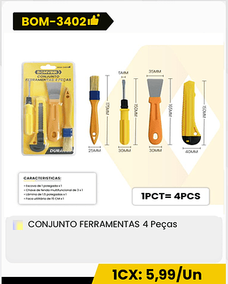 CONJUNTO FERRAMENTAS 4 Peças CX: 120PCS 1CX: 5,99/Un