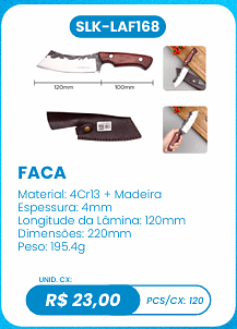 FACA UNID. CX: R$ 23,00 PCS/CX: 120