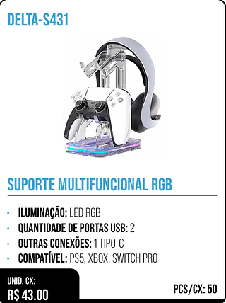 SUPORTE MULTIFUNCIONAL RGB UNID. CX: R$ 43.00 PCS/CX: 50