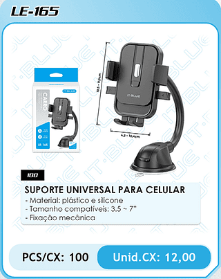 SUPORTE UNIVERSAL PARA CELULAR PCS/CX: 100 Unid.CX: 12,00