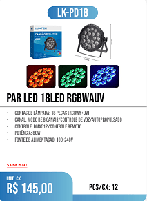 PAR LED 18LED RGBWAUV PCS/CX: 12 UNID. CX: r$ 145,00