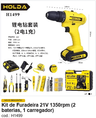 Kit de Furadeira 21V 1350rpm (2 baterias, 1 carregador) R$ 179,1 PC/CX:5