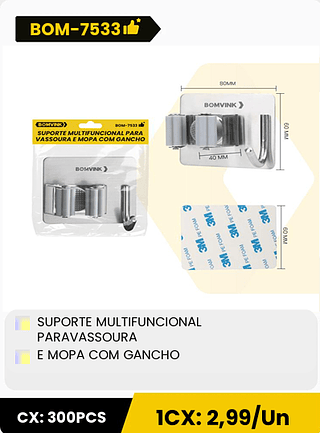 SUPORTE MULTIFUNCIONAL PARAVASSOURA E MOPA COM GANCHO CX: 300PCS 1CX: 2,99/Un