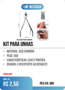 kit para unhas PCS/CX: 600 UNID. CX: r$ 2,50