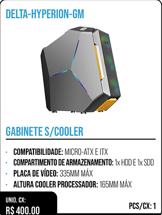 GABINETE S/COOLER UNID. CX: R$ 400.00 PCS/CX: 1