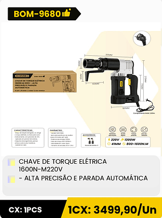 CHAVE DE TORQUE ELÉTRICA 1600N-M220V - ALTA PRECISÃO E PARADA AUTOMÁTICA CX: 1PCS ICX: 3499,90/Un