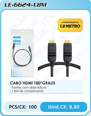 CABO HDMI 180°GRAUS - Pontas com dobradiças - 1,8M de comprimento PCS/CX: 100 Unid.CX: 8,80