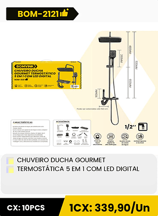 CHUVEIRO DUCHA GOURMET TERMOSTATICA 5 EM 1 COM LED DIGITAL CX: 10PCS 1CX: 339,90/Un