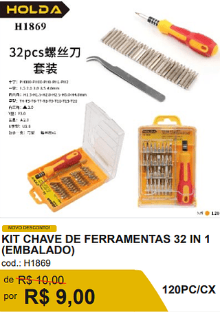 KIT CHAVE DE FERRAMENTAS 32 IN 1 R$ 8.10 120PC/CX