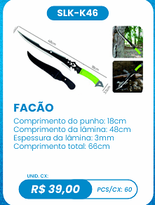 FACÃO UNID. CX: R$ 39,00 PCS/CX: 60
