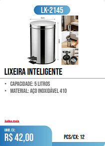LIXEIRA INTELIGENTE PCS/CX: 12 UNID. CX: r$ 42,00