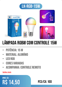 lâmpada rgbw com controle 15w PCS/CX: 100 UNID. CX: r$ 14,50