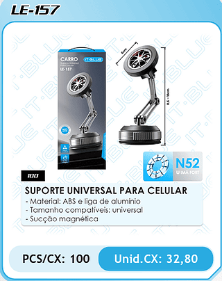 SUPORTE UNIVERSAL PARA CELULAR PCS/CX: 100 Unid.CX: 32,80