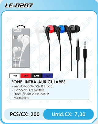 FONE INTRA-AURICULARES - Sensibilidade: 92dB ± 3dB - Cabo de 1,2 metros - Frequência 20Hz-20KHz - Microfone PCS/CX: 200 Unid.CX: 7,30