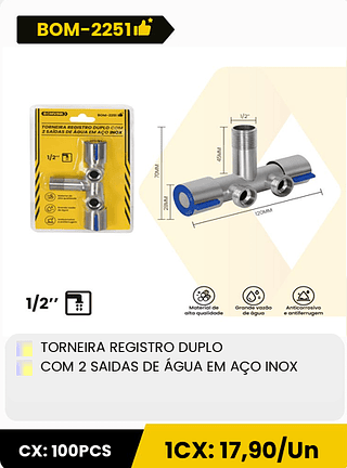 TORNEIRA REGISTRO DUPLO COM 2 SAIDAS DE AGUA EM AÇO INOX CX: 100PCS 1CX: 17,90/Un