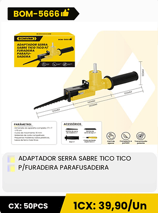 ADAPTADOR SERRA SABRE TICO TICO P/FURADEIRA PARAFUSADEIRA CX: 50PCS 1CX: 39,90/Un