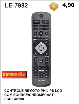 CONTROLE REMOTO PHILIPS LCD COM SOURCE/CHROMECAST 200PÇ=4,9$