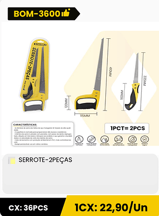 SERROTE-2PEÇAS CX: 36PCS 1CX: 22,90/Un