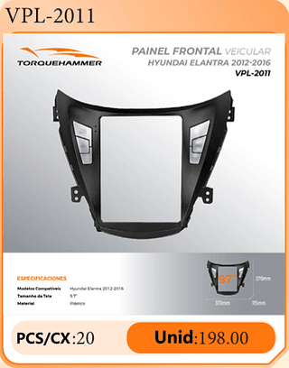 PAINEL FRONTAL VEICULAR HYUNDAI ELANTRA 2012-2016 PCS/CX:20 Unid:198.00