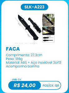 FACA UNID. CX: R$ 24,00 PCS/CX: 120