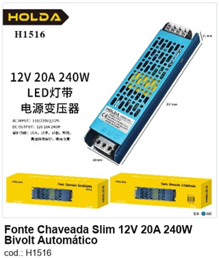 Fonte Chaveada Slim 12V 20A 240W Bivolt Automático R$ 27 PC/CX:60