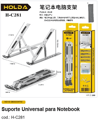 Suporte Universal para Notebook R$ 13,5 PC/CX:100
