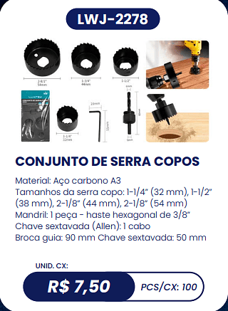 CONJUNTO DE SERRA COPOS UNID. CX: R$ 7,50 PCS/CX: 100
