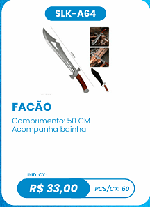 FACÃO UNID. CX: R$ 33,00 PCS/CX: 60