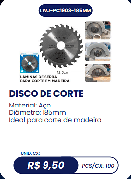 DISCO DE CORTE UNID. CX: R$ 9,50 PCS/CX: 100