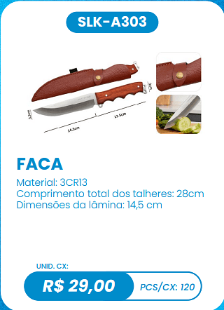 FACA UNID. CX: R$ 29,00 PCS/CX: 120
