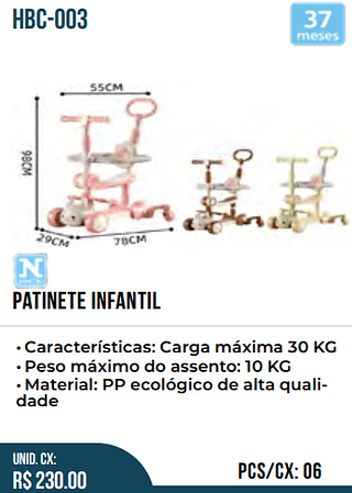 PATINETE INFANTIL . UNID.CX: RS 230.00 PCS/CX:06