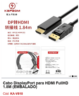 Cabo DisplayPort para HDMI FullHD 1.8M R$ 10,8 PCS/Cx:200