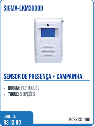 SENSOR DE PRESENÇA + CAMPAINHA UNID. CX: R$ 13.00 PCS/CX: 100