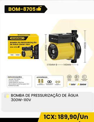 BOMBA DE PRESSURIZAÇÃO DE ÁGUA 300W-110V CX: 4PCS 1CX: 189,90/Un
