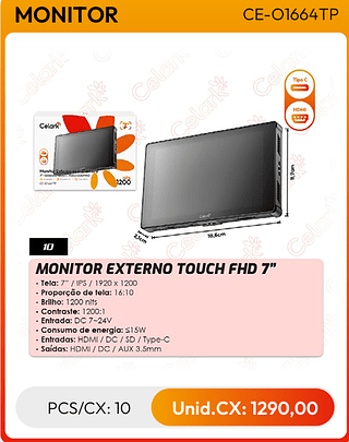 MONITOR EXTERNO TOUCH FHD 7" PCS/CX: 10 Unid.CX: 1290,00