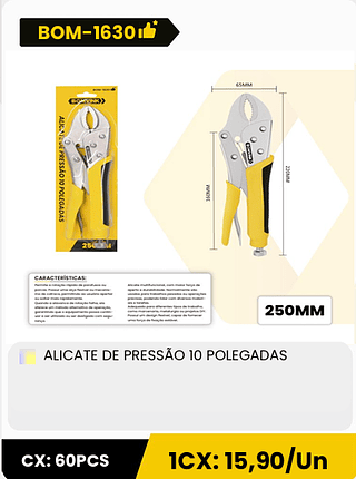 ALICATE DE PRESSÃO 10 POLEGADAS CX: 60PCS 1CX: 15,90/Un
