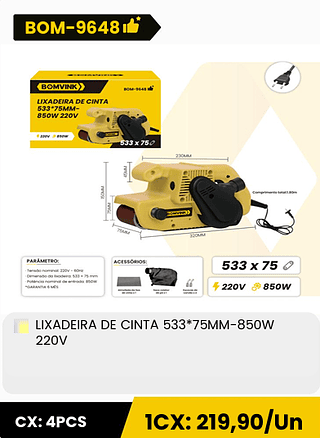 LIXADEIRA DE CINTA 533*75MM-850W 220V CX: 4PCS 1CX: 219,90/Un