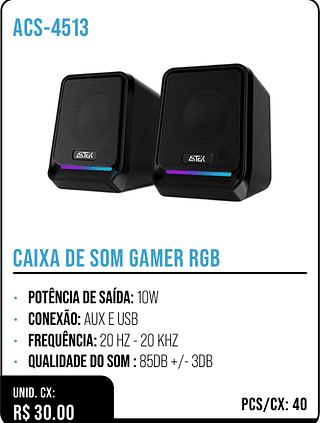 CAIXA DE SOM GAMER RGB UNID. CX: R$ 30.00 PCS/CX: 40