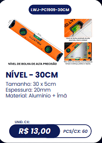 NÍVEL - 30CM UNID. CX: R$ 13,00 PCS/CX: 60