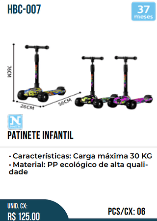 PATINETE INFANTIL . UNID.CX: RS 125.00 PCS/CX:06