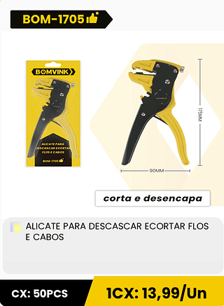 ALICATE PARA DESCASCAR ECORTAR FLOS E CABOS CX: 50PCS 1CX: 13,99/Un