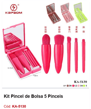 Kit Pincel de Bolsa 5 Pinceis R$ 4,32 PCS/CX: 480