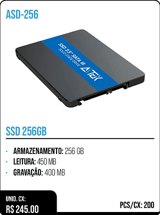 SSD 256GB UNID. CX: R$ 245.00 PCS/CX: 200