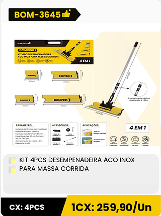 KIT 4PCS DESEMPENADEIRA ACO INOX PARA MASSA CORRIDA CX: 4PCS 1CX: 259,90/Un