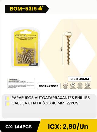 PARAFUSOS AUTOATARRAXANTES PHILLIPS CABEÇA CHATA 3.5 X40 MM-27PCS CX: 144PCS ICX: 2,90/Un