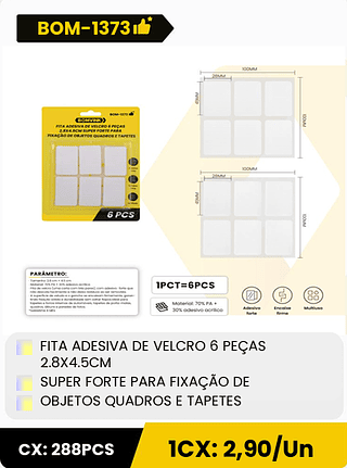 FITA ADESIVA DE VELCRO 6 PEÇAS 2.8X4.5CM SUPER FORTE PARA FIXAÇÃO DE OBJETOS QUADROS E TAPETES ICX: 2,90/Un CX: 288PCS