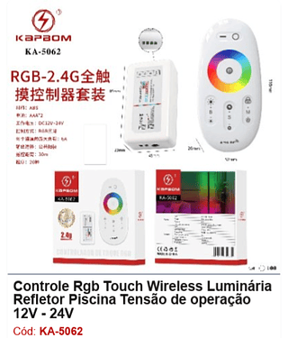 Controle Rgb Touch Wireless Luminária Refletor Piscina Tensão de operação 12V - 24V R$ 17,1 PCS/cx: 100