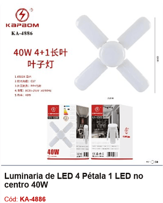 Luminaria de LED 4 Pétala 1 LED no centro 40W R$ 27,9 PCS/Cx: 50