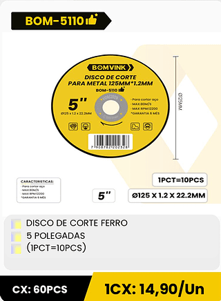 DISCO DE CORTE FERRO 5 POLEGADAS (IPCT=10PCS) CX: 60PCS 1CX: 14,90/Un