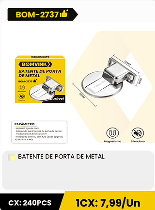BATENTE DE PORTA DE METAL CX: 240PCS 1CX: 7,99/Un
